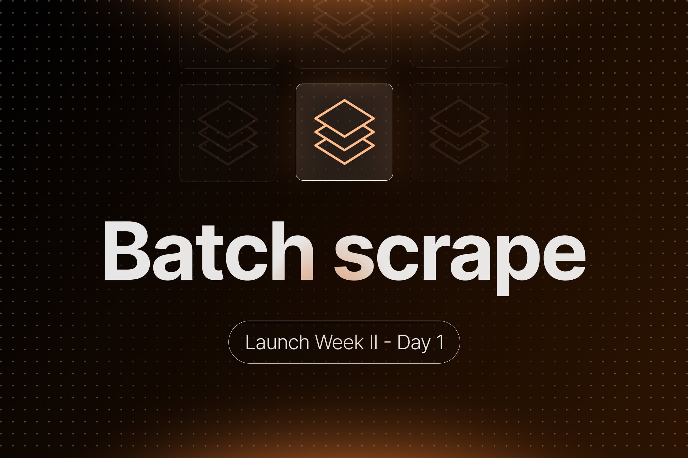 Launch Week II - Day 1: Announcing the Batch Scrape Endpoint image