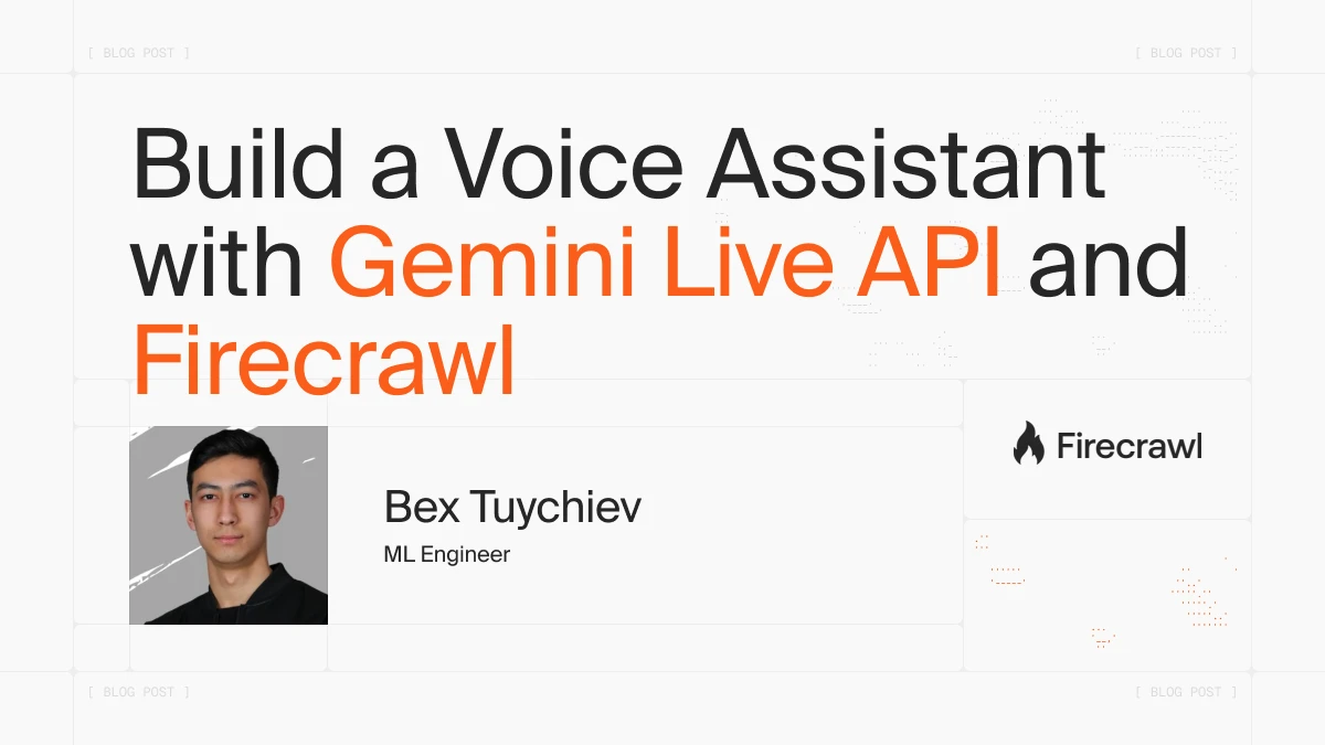 How to Build a Real-Time Voice Assistant with Gemini Live API and Firecrawl