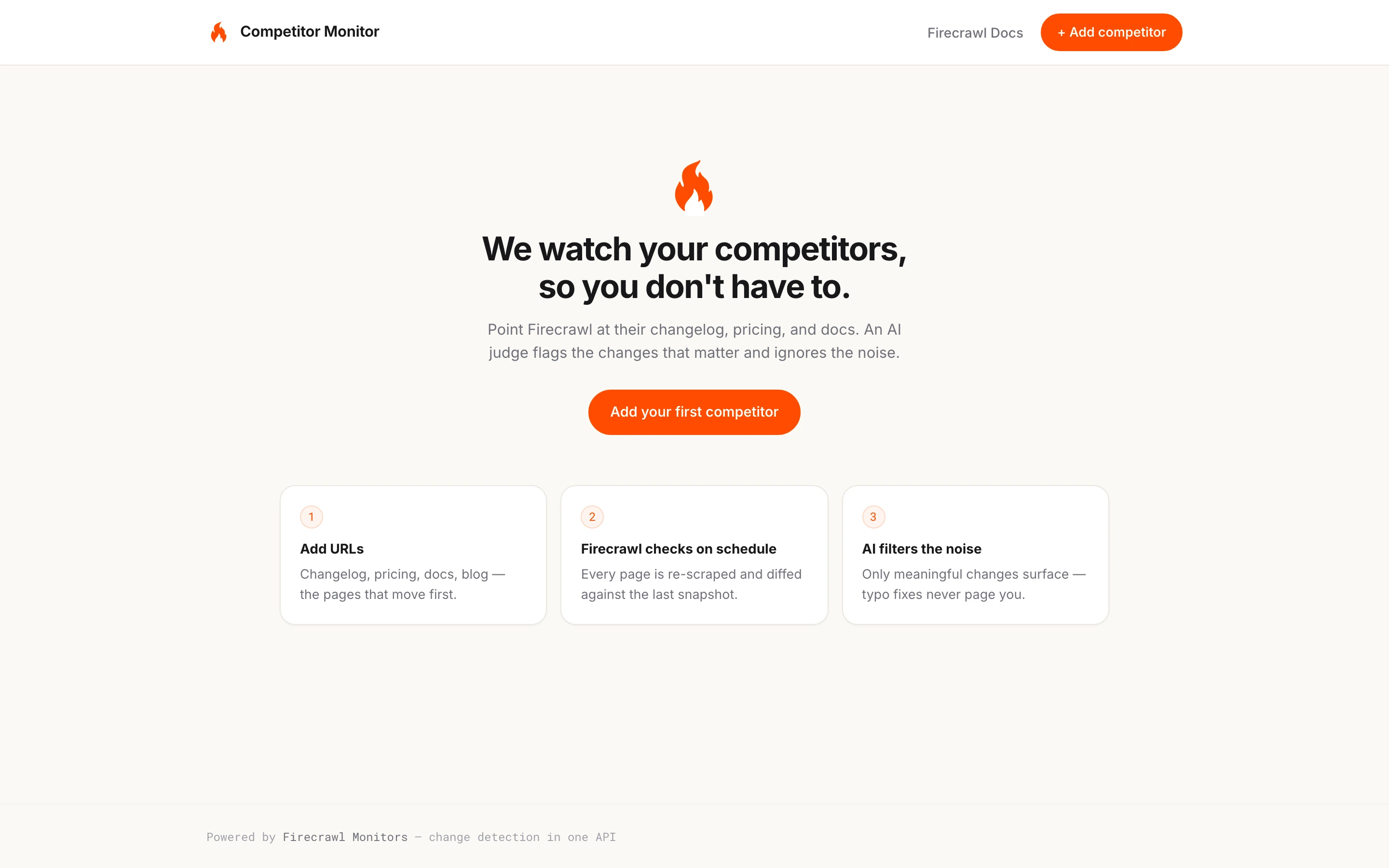 First-run screen of the dashboard with a three-step explainer: add URLs, Firecrawl checks on schedule, AI filters the noise