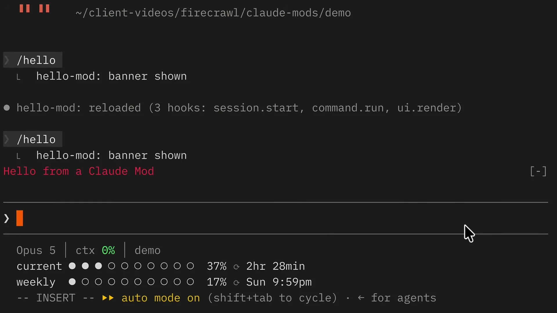 Claude Code showing /hello returning "hello-mod: banner shown", a "hello-mod: reloaded (3 hooks: session.start, command.run, ui.render)" line, then the red "Hello from a Claude Mod" banner above the prompt