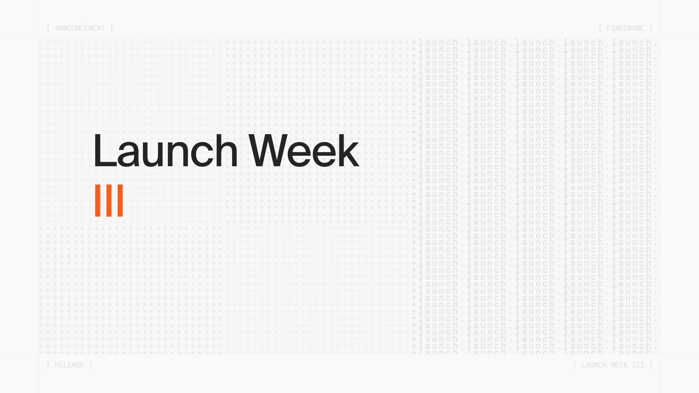 Launch Week III